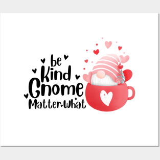 Be kind gnome matter what Posters and Art